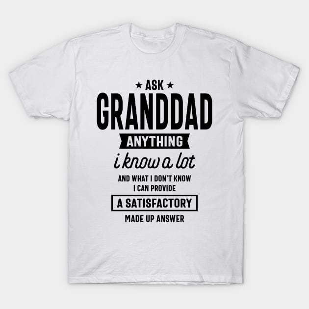 Ask Granddad Anything Funny Granddad Grandpa Gifts T-Shirt by cidolopez